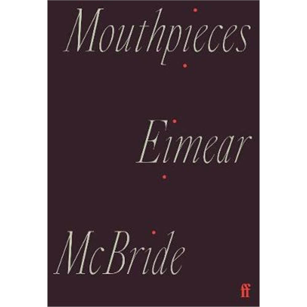 Mouthpieces (Paperback) - Eimear McBride